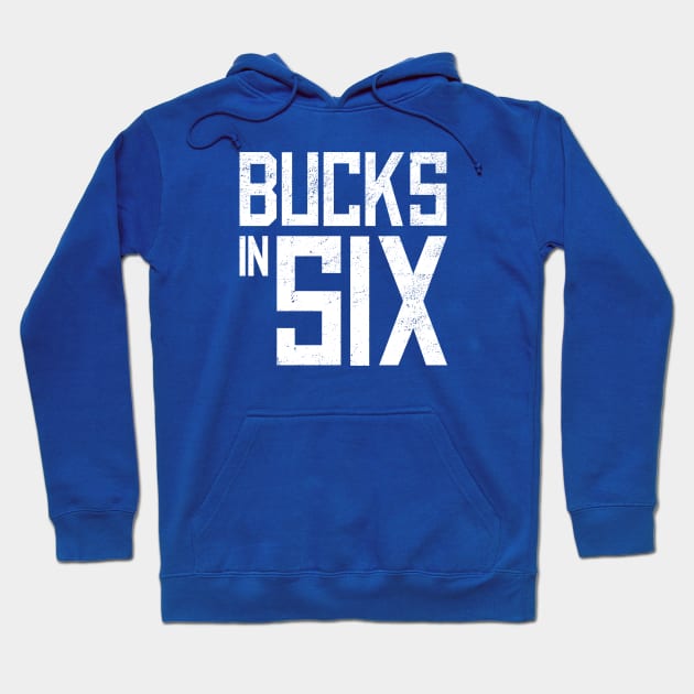 Bucks in Six Hoodie by Stalwarthy